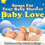 Baby Love - Songs For Your Baby S