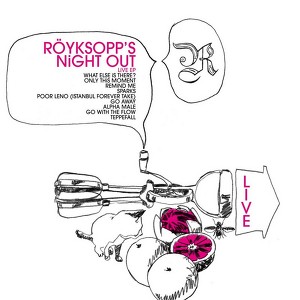Röyksopp's Night Out (live Ep)