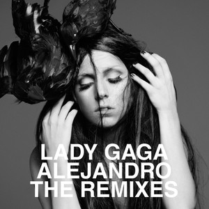 Alejandro Remixes