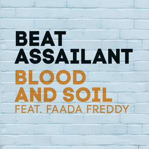 Blood and Soil (feat. Faada Fredd