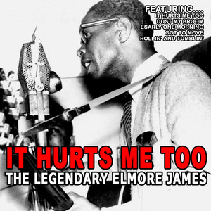 It Hurts Me Too - The Legendary E