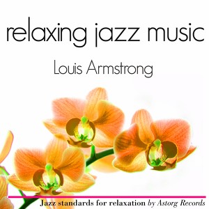Louis Armstrong Relaxing Jazz Mus