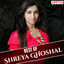 Best of Shreya Ghoshal