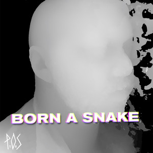 Born A Snake