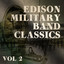 Edison Military Band Classics, Vo