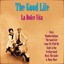 The Good Life - La Dolce Vita