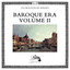 Baroque Era Vol.2