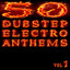 50 Dubstep Electro Anthems