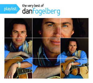 Dan Fogelberg - Playlist: The Ver