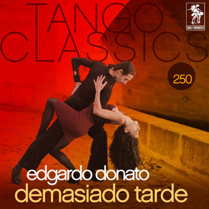Tango Classics 250: Demasiado Tar