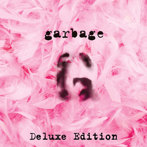 Garbage [20th Anniversary Deluxe 