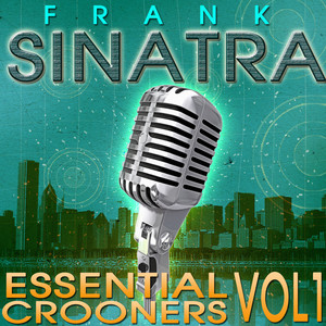 Essential Crooners Vol 1 - Frank 