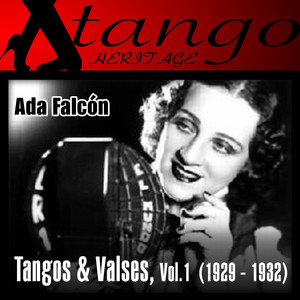 Ada Falcón: Tangos & Valses, Vol.