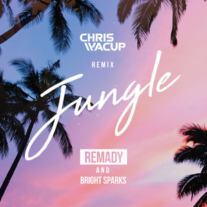 Jungle (CHRIS WACUP Remix)