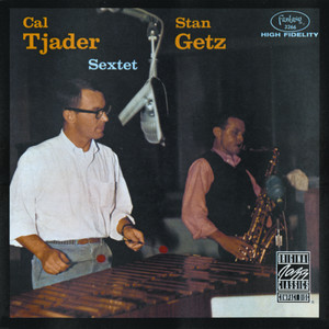 Stan Getz With Cal Tjader Sextet