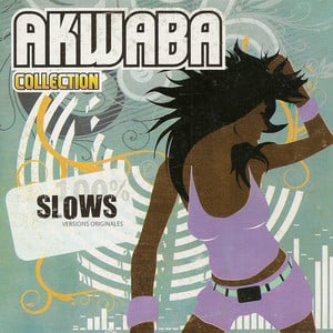 Akwaba Collection : 100 % Slows