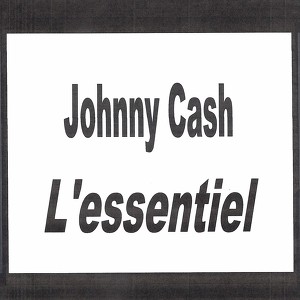 Johnny Cash - L'essentiel