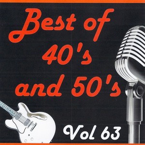 Best Of 40's And 50's, Vol. 63