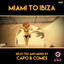 Miami To Ibiza (Selected & Mixed 