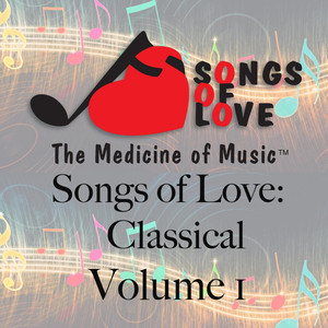 Songs of Love: Classical, Vol. 1