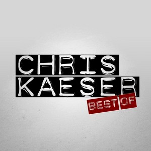 Best Of Chris Kaeser