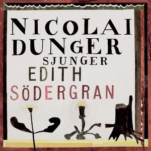Nicolai Dunger Sjunger Edith Söde