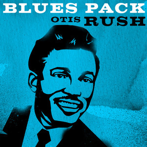 Blues Pack - Otis Rush