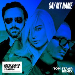 Say My Name (feat. Bebe Rexha & J