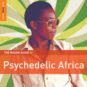 The Rough Guide To Psychedelic Af