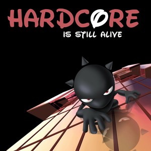 Hardcore Is Still Alive