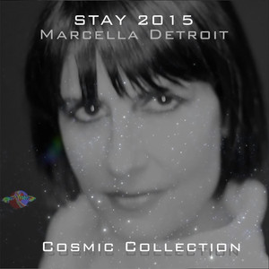 Stay (2015 Cosmic Collection)