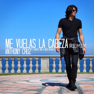 Me Vuelas La Cabeza Remix (feat. 