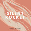 Silent Rocket