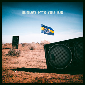 Sunday F**k You Too (feat. Anthon