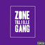 Zone Gang Till I D.I.E