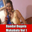 Dandai Dugola Mukabala, Vol. 1