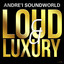 Loud & Luxury
