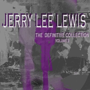 Jerry Lee Lewis: The Definitive C