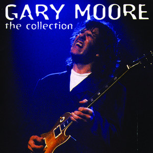Gary Moore: The Collection
