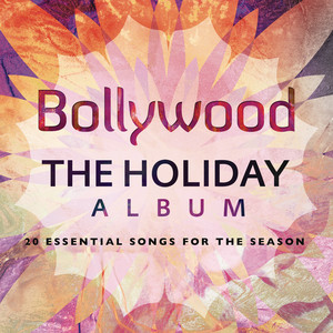 Bollywood: The Holiday Album