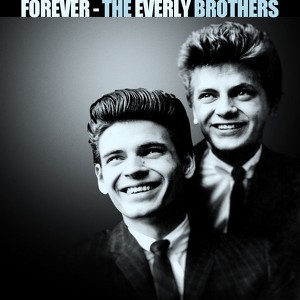 Forever The Everly Brothers