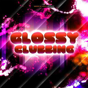 Glossy Clubbing