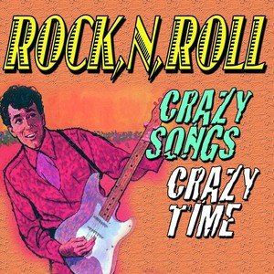 Rock'n'roll Crazy Songs Crazy Tim
