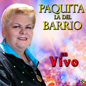 Paquita La Del Barrio En Vivo