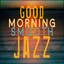 Good Morning Smooth Jazz