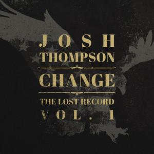 Change: The Lost Record Vol. 1