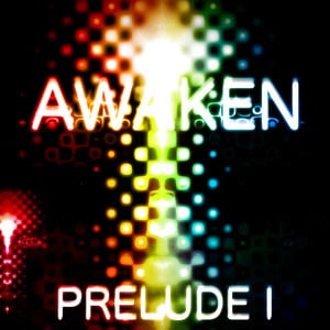 Awaken - Prelude I