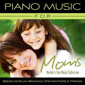 Piano Music For Moms - Mother's D