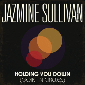 Holding You Down (goin' In Circle