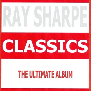 Classics - Ray Sharpe